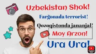 Bu daxshat!!!! Voy dod!!!!Shok Shok! Moy Arzon! Farğonada terrorist! Qozoqistonda jananjal! daxshat!