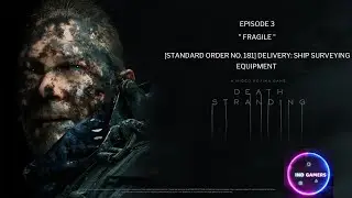 IND GAMERS || Death Stranding || Episode 3 ||[Standard Order No181]Delivery:Ship Surveying Equipment