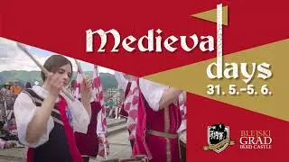 Bled castle - Medieval days 31.5. - 5.6.2022 / performances