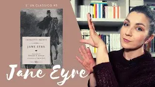 È un classico #3 | Jane Eyre di Charlotte Brontë
