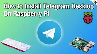 Telegram Desktop on Raspberry Pi! How to FULLY install, setup & fix | Updated method |By TH