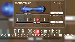 Fx Monomaker - Convierte de estereo a mono