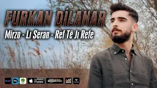 Furkan Dilanar - Mirzo & Lı Seran & Ref Tê Jı Refe (Potpori)
