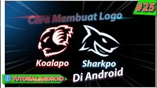 Cara Memuat Logo Seperti Koalapo & Sharkpo Di Android | Tutorial Android #25