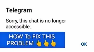 How to fix this chat is no longer accessible in telegram