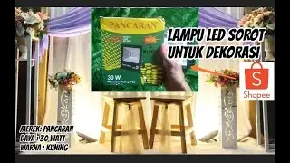 Lampu Sorot Dekorasi Lamaran ll Dan Cara Pemasangannya (Shopee Haul)