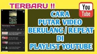 TERBARU !! Cara Putar Video Berulang / Repeat Di Playlist YouTube
