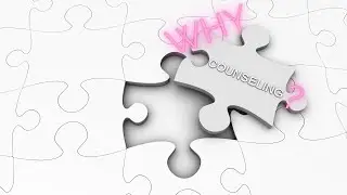 Why Counseling?
