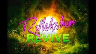 Reflekshun - Revive