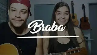 Braba - Luísa Sonza (Cover Isabela Paula)