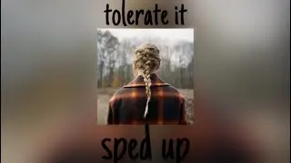 tolerate it - taylor swift sped up (with lyrics)