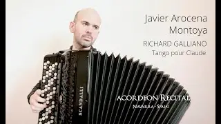 Tango pour Claude · Richard Galliano by Javier Arocena Montoya _4k Acordeon Recital ·