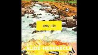 ALIDÉ (Alidé Sans e Paulin Courtial) - 02 Eth riu - HENERÈCLA