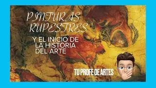 Inicio de la historia del arte PINTURAS RUPESTRES ⛰