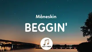 Måneskin - Beggin' (Lyrics) 