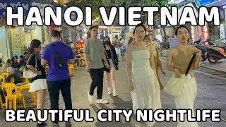 Walking to explore Hanoi nightlife | The beautiful City of Vietnam at night