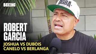 Former Anthony Joshua Trainer Robert Garcia On Daniel Dubois Bout