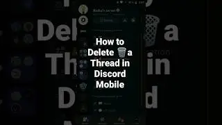 How to Delete 🗑️a Thread in Discord Mobile 