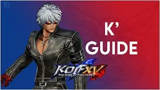 The King Of Fighters XV: K' Guide