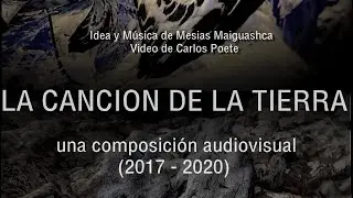 La Cancion de la Tierra  -una composicion audiovisual-