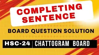 Completing Sentence Practice / Chattogram Board 2024