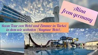 Room Tour von Hotel und Zimmer in Türkei in dem wir wohnten (Raymar Hotel)