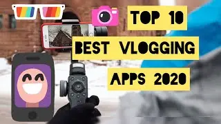 Top 10 Best Vlogging Apps in Android and Ios 2020