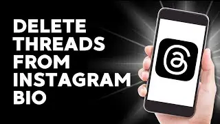 How to Delete Threads From Instagram Bio