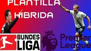 ULTIMATE TEAM 17 ESPAÑOL: PLATANTILLA HIBRIDA : BARCLAYS Y BUNDESLIGA