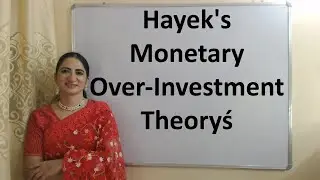 Hayek's Monetary Over-Investment Theory