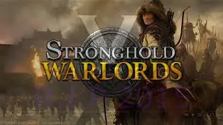 Stronghold: Warlords - первый заход