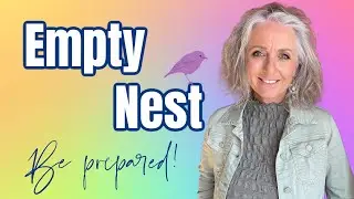 Empty Nest - be prepared! #emptynesters