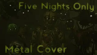 [SFM FNAF] Roomie-Five Nights Only (Metal Cover) @RaneMusic