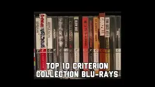 My Top 10 Criterion Collection Blu-rays