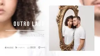 Luamarte - Outro Lado [Áudio Oficial]