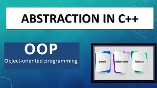 Abstraction with C++ Example  II OOP II C++