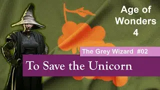 Age of Wonders 4 - #02 Save the Unicorn