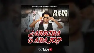 Elmer Hurva - Arriba O Abajo (Audio Oficial)