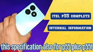 itel p55 check complete internal device specification p55 p55t