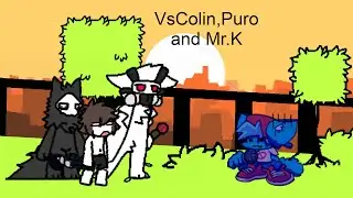 VsColin,Puro And Mr.K (Friday Night Funkin)