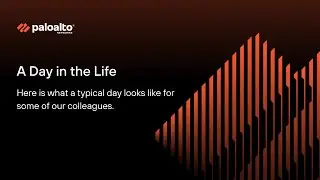 A Day In The Life at Palo Alto Networks
