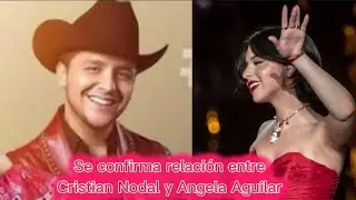 Se confirma relacion Cristian nodal y Angela Aguilar confirman noviazgo