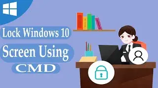 Lock Your Windows 10 Screen From Command Line [CMD] Urdu