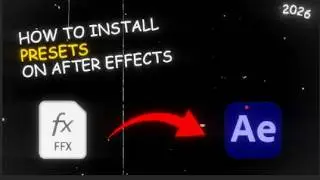 HOW TO INSTALL PRESETS ON AE (2026)