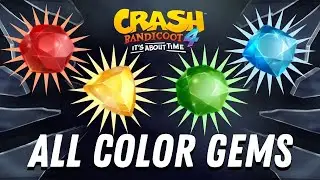 Crash Bandicoot 4 It's About Time - All Color Gems - Easy And Fast Guide