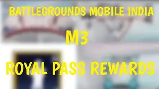 BATTLEGROUNDS MOBILE INDIA | M3 ROYAL PASS  REWARD LEAKS  | UPCOMING ROYAL PASS LEAKS BGMI |