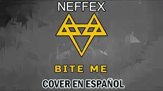 NEFFEX - BITE ME I COVER EN ESPAÑOL I Zero
