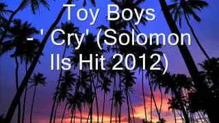Toy Boyz - 'Cry' (Solomon Islands hit 2012!)