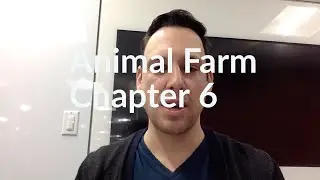 Animal Farm - Chapter 6 Summary and Analysis