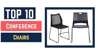 Top 10 Best Conference Chairs 2022